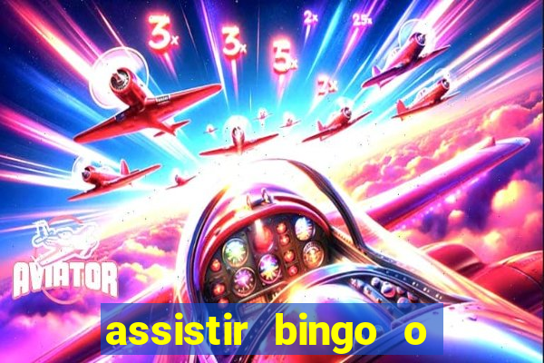 assistir bingo o rei das manhas filme completo dublado